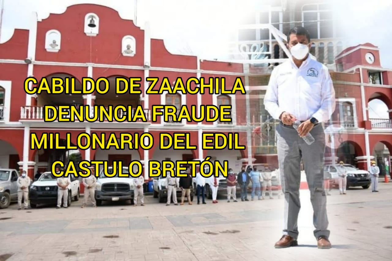 Cabildo de Zaachila denuncia por fraude millonario al edil Cástulo Bretón