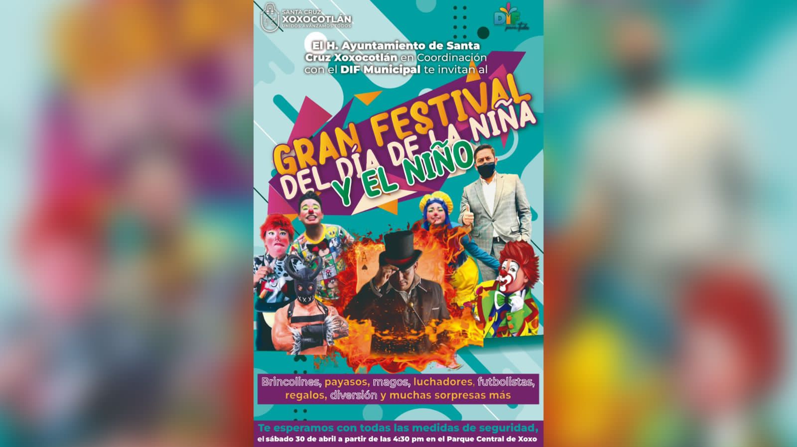 Invitan H. Ayuntamiento de Santa Cruz Xoxocotlán y DIF Municipal al Gran Festival por el Día de la Niña y el Niño
