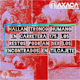 FOTOS: Hallazgo de tronco humano en San Martín Tilcajete, Oaxaca; podría ser de restos hallados en Jalietza